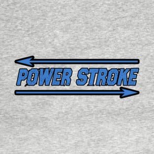 powerstroke T-Shirt